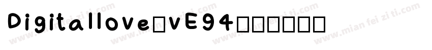 Digitallove-vE94字体转换