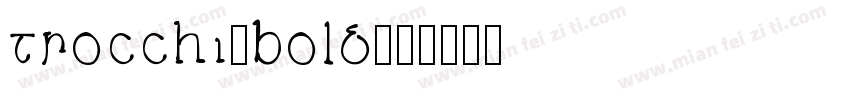 trocchi-bold字体转换