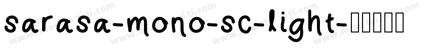 sarasa-mono-sc-light字体转换
