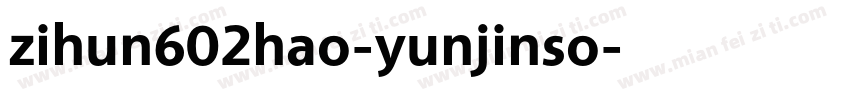 zihun602hao-yunjinso字体转换