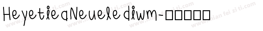 HeyetieaNeuelediwm字体转换