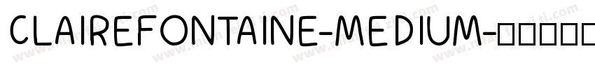 CLAIREFONTAINE-MEDIUM字体转换