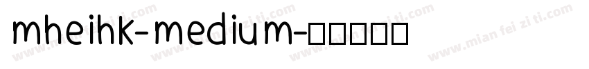 mheihk-medium字体转换