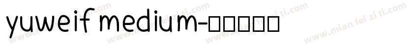 yuweifmedium字体转换