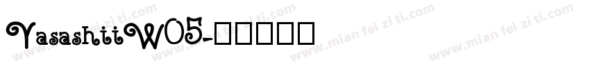 YasashiiW05字体转换
