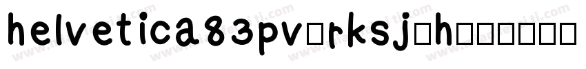 helvetica83pv-rksj-h字体转换