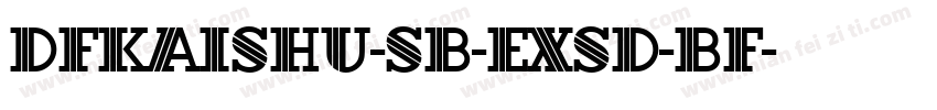 DFkaishu-sb-exsd-bf字体转换