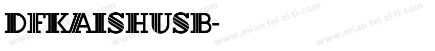 DFkaishuSB字体转换