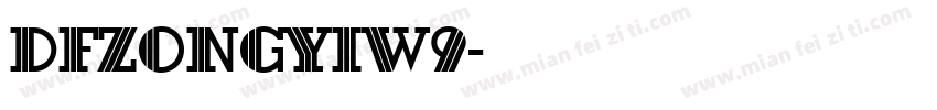 DFzongyiw9字体转换