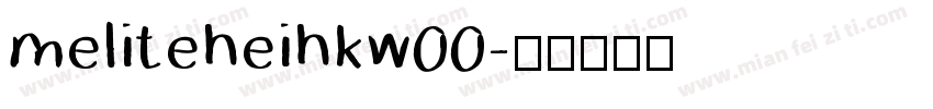 meliteheihkw00字体转换