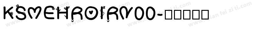 KSMEHROIRN00字体转换