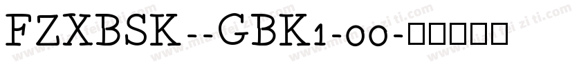 FZXBSK--GBK1-00字体转换