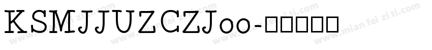 KSMJJUZCZJ00字体转换