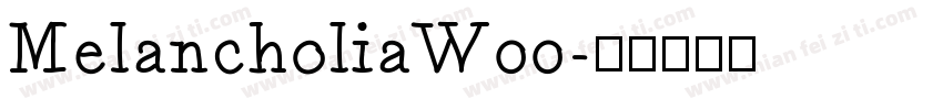 MelancholiaW00字体转换