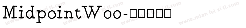 MidpointW00字体转换