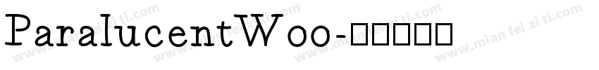 ParalucentW00字体转换