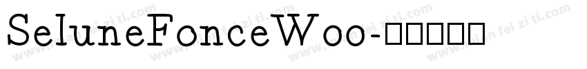SeluneFonceW00字体转换