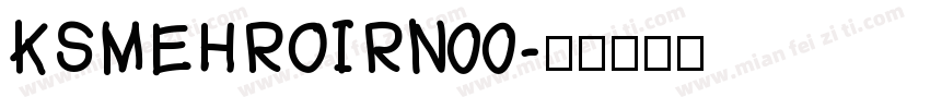 KSMEHROIRN00字体转换