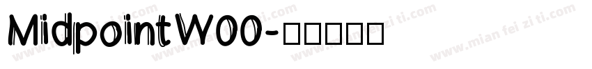MidpointW00字体转换
