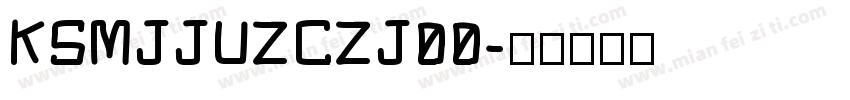 KSMJJUZCZJ00字体转换