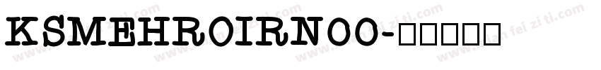 KSMEHROIRN00字体转换