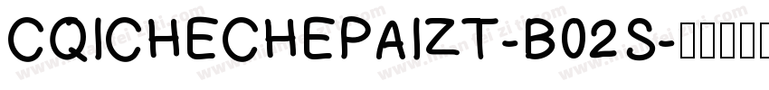 CQICHECHEPAIZT-B02S字体转换