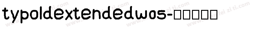 typoldextendedw05字体转换