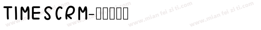 TIMESCRM字体转换