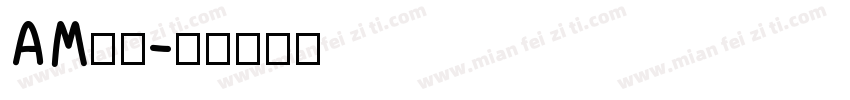 AM字体字体转换