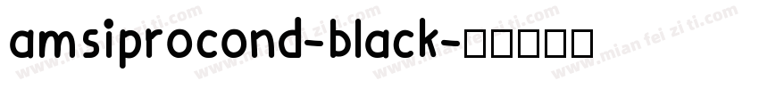 amsiprocond-black字体转换