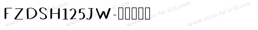 FZDSH125JW字体转换