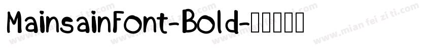MainsainFont-Bold字体转换