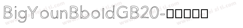 BigYounBboldGB20字体转换