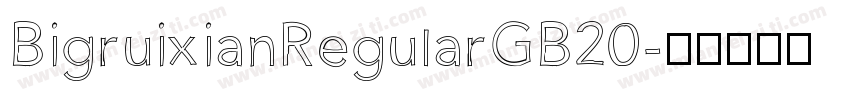 BigruixianRegularGB20字体转换