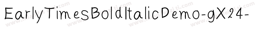 EarlyTimesBoldItalicDemo-gX24字体转换