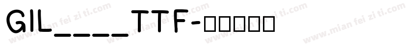 GIL____TTF字体转换