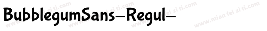 BubblegumSans-Regul字体转换