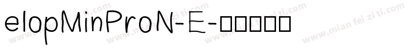 elopMinProN-E字体转换