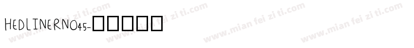 HEDLINERNO45字体转换