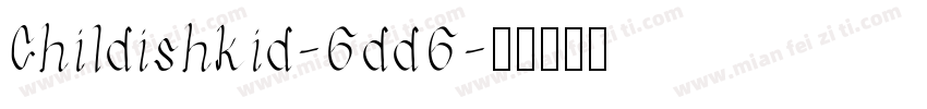 Childishkid-6dd6字体转换