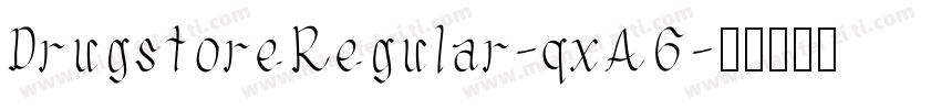 DrugstoreRegular-qxA6字体转换
