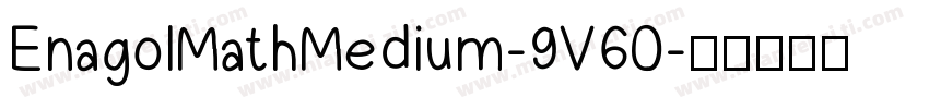 EnagolMathMedium-9V60字体转换