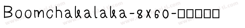 Boomchakalaka-8x60字体转换