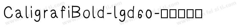 CaligrafiBold-lgd60字体转换
