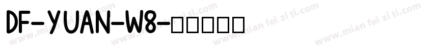 DF-YUAN-W8字体转换