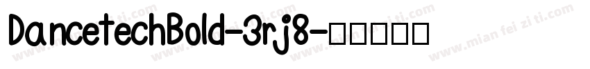 DancetechBold-3rj8字体转换