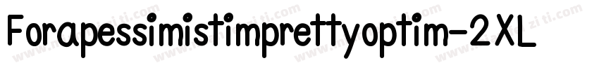 Forapessimistimprettyoptim-2XL8字体转换