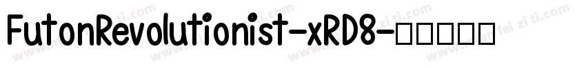FutonRevolutionist-xRD8字体转换