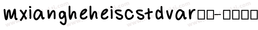 mxiangheheiscstdvar普通字体转换