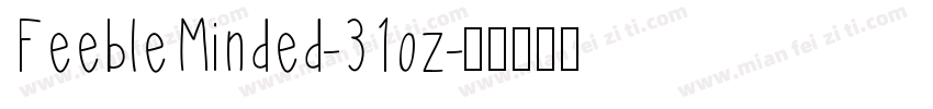 FeebleMinded-31oz字体转换